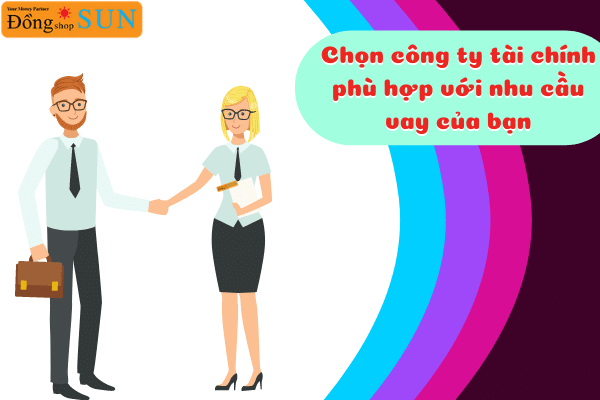 Chọn công ty phù hợp với nhu cầu của bạn