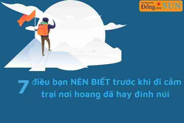 7 điều cần biết khi đi cắm trại