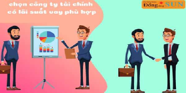 Chọn công ty tài chính có lãi suất vay phù hợp