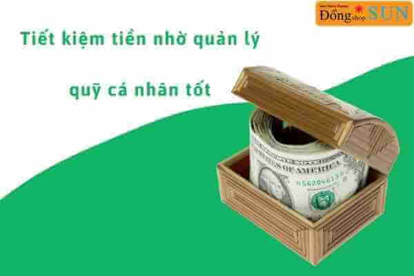 Tiết kiệm tiền nhờ quản lý quỹ cá nhân tốt