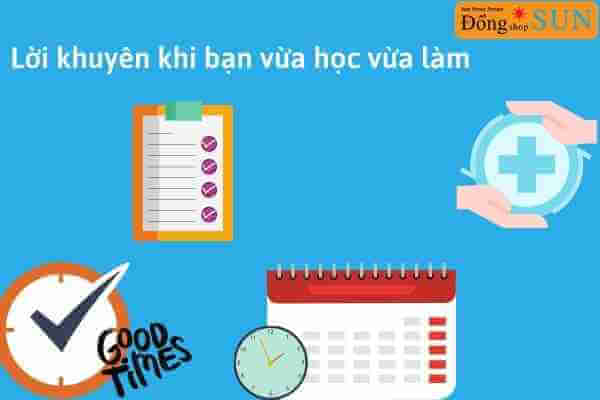 Lời khuyên khi bạn vừa học vừa làm