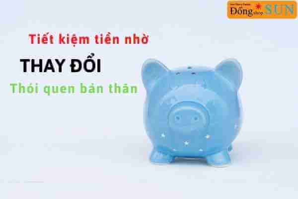 Tiết kiệm tiền nhờ thay đổi thói quen bản thân