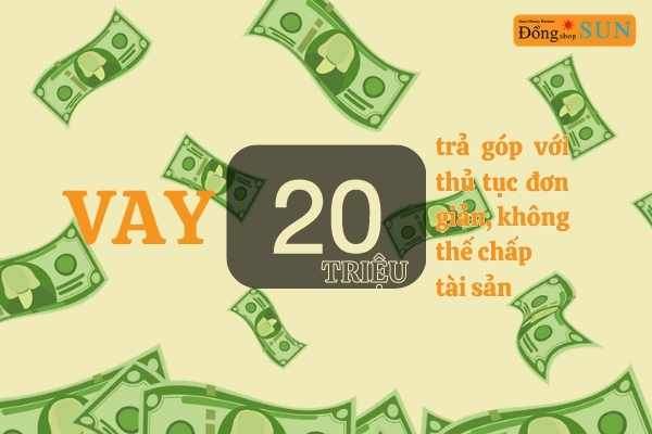 Hồ sơ vay trả góp 20 triệu tại Dong Shop Sun