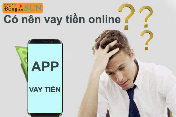 Vậy có nên vay tiền online hay không ?