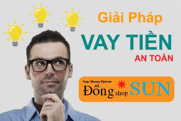 Vay tiền online ở đâu - Giải pháp vay online Đồng Shop Sun