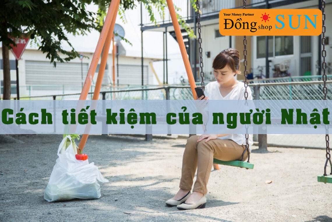 Cách chi tiêu tiết kiệm của người Nhật