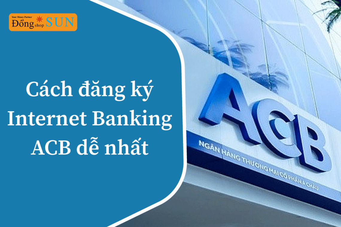 đăng ký internet banking acb