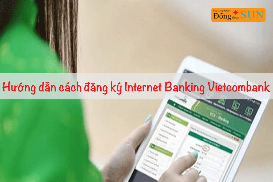 đăng ký internet banking vietcombank