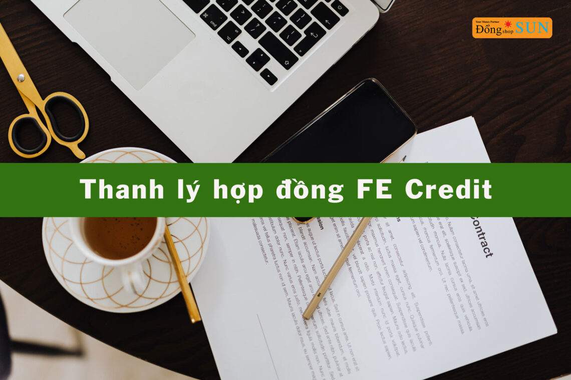 thanh lý hợp đồng fe credit