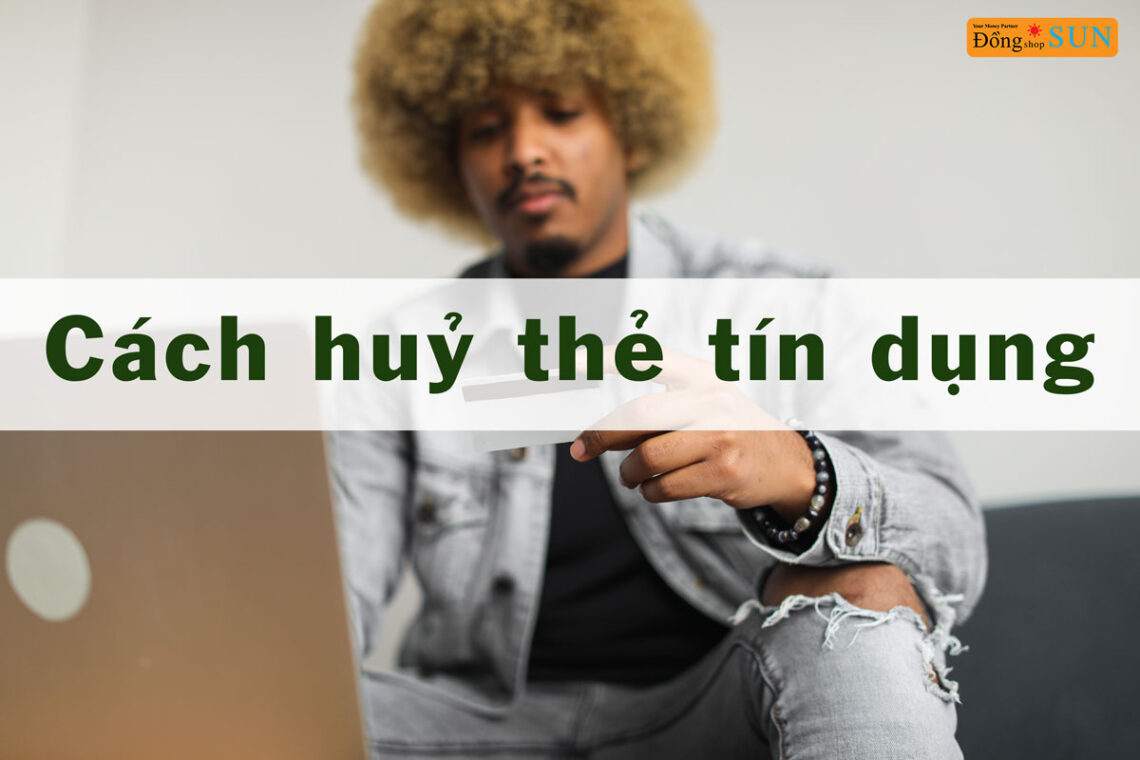 cách hủy thẻ tín dụng