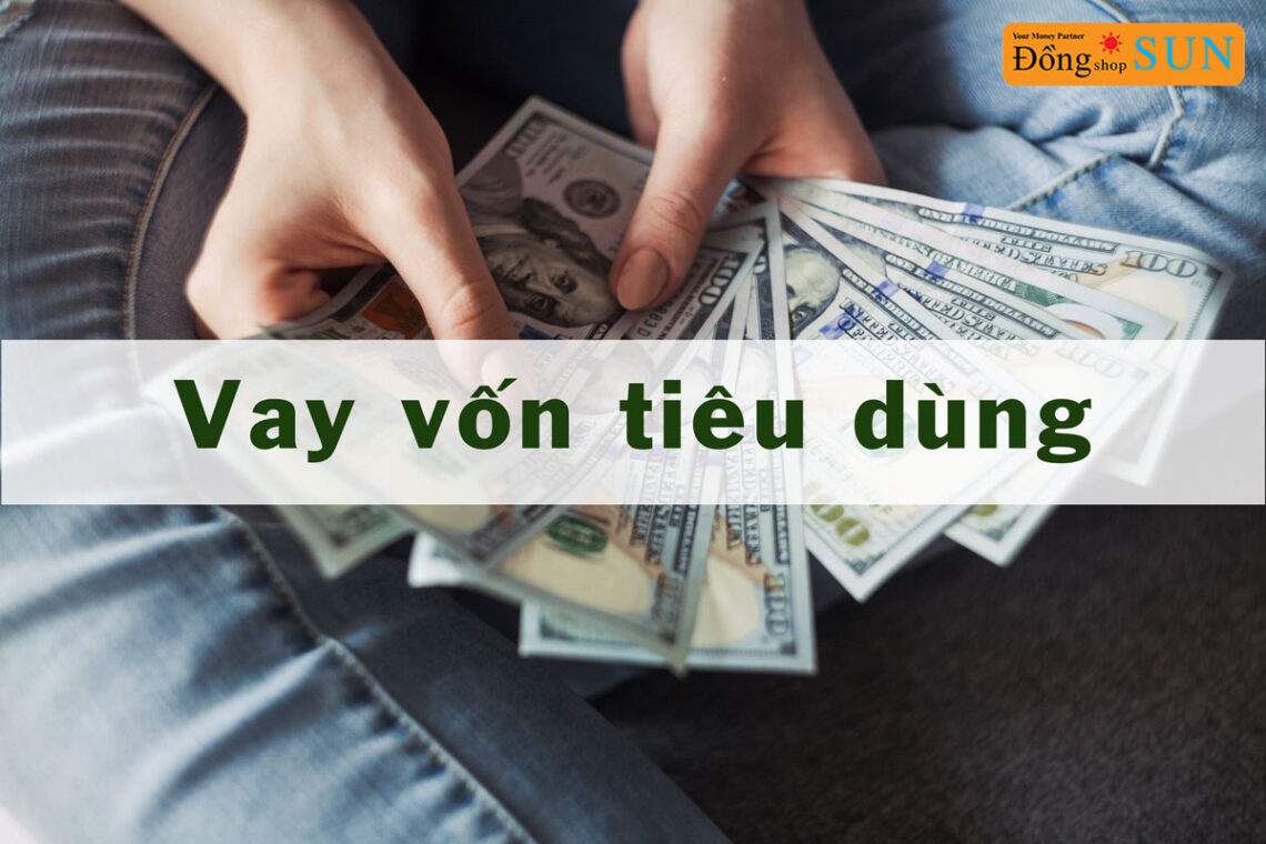 vay vốn tiêu dùng
