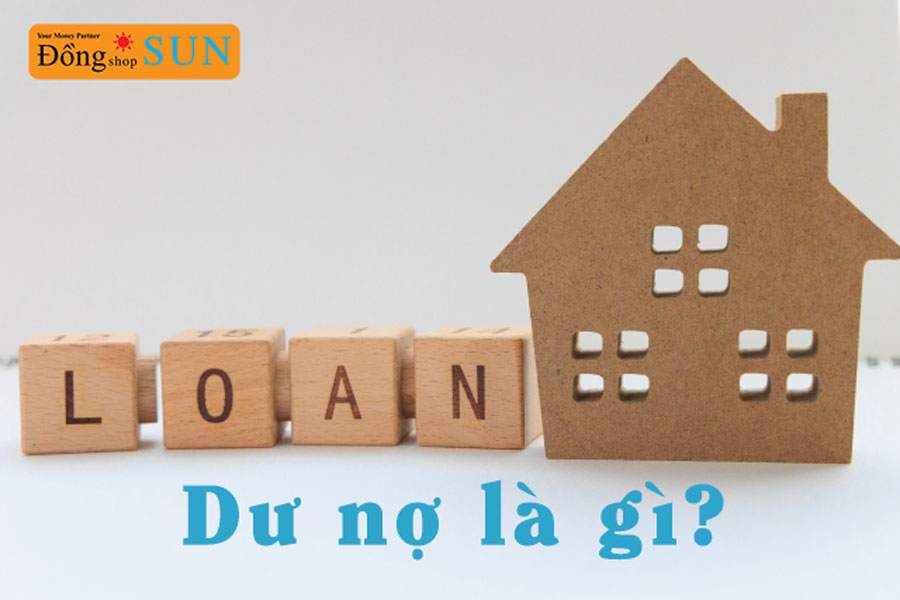 Dư nợ cho vay, gốc, sao kê, cuối kỳ là gì?