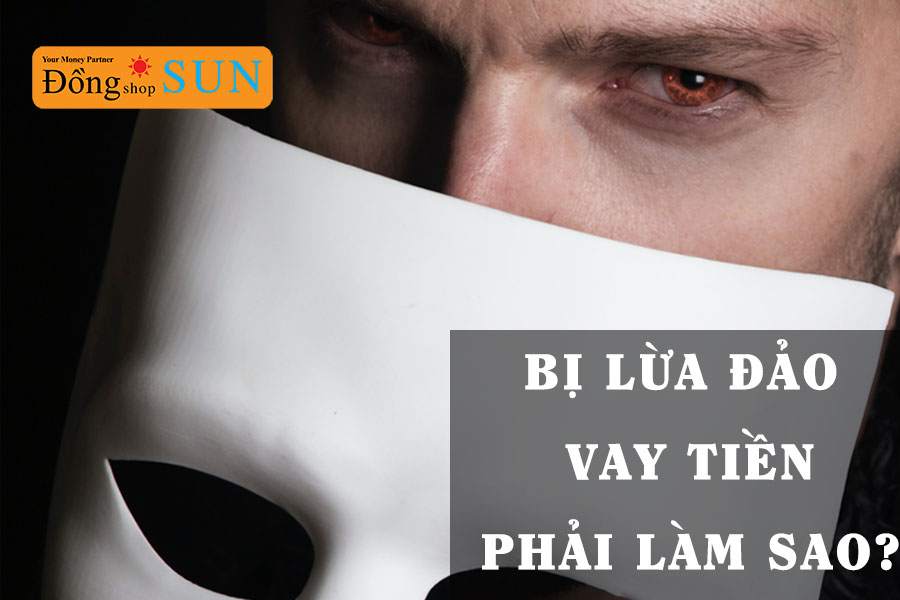 Bị lừa đảo vay tiền online phải làm sao? Cách giải quyết hiệu quả