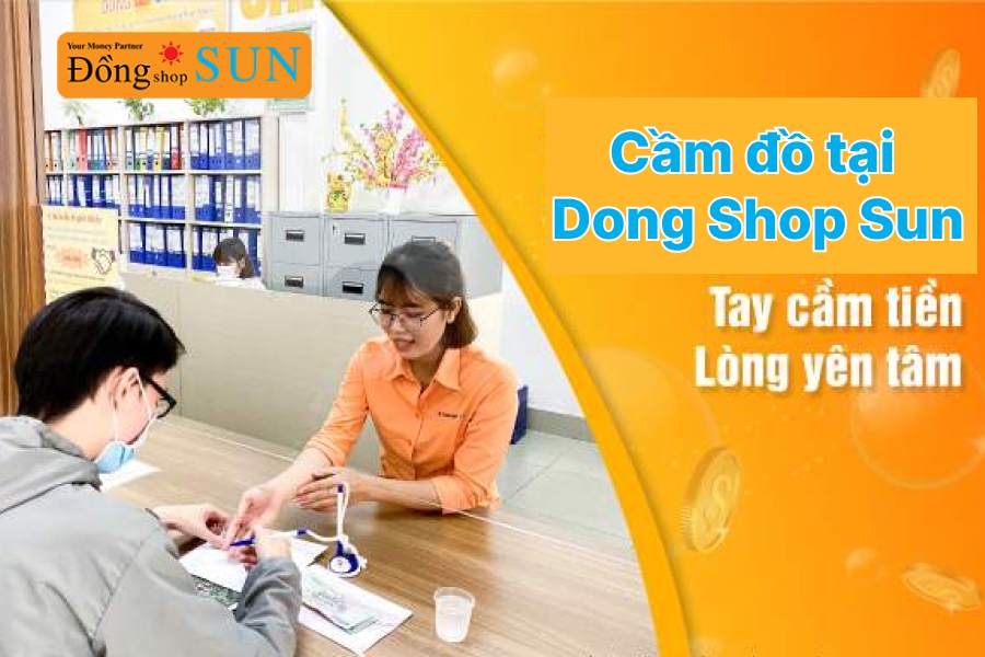 Tiệm cầm đồ tại Quận 3 uy tín, lãi thấp Dong Shop Sun