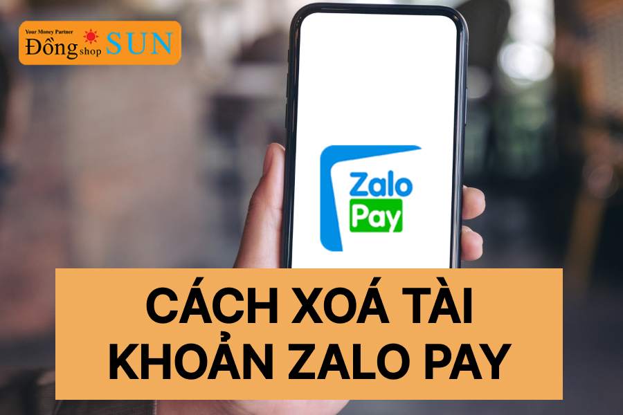 Cách xóa tài khoản Zalo Pay có hình minh hoạ nhanh nhất