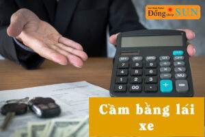 Cầm bằng lái xe ô tô, cầm giấy tờ bằng lái B2