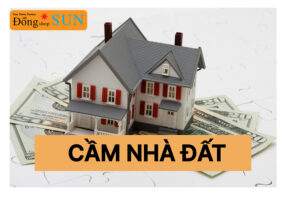 Cầm nhà đất, cầm cố nhà đất, cầm giấy tờ nhà đất