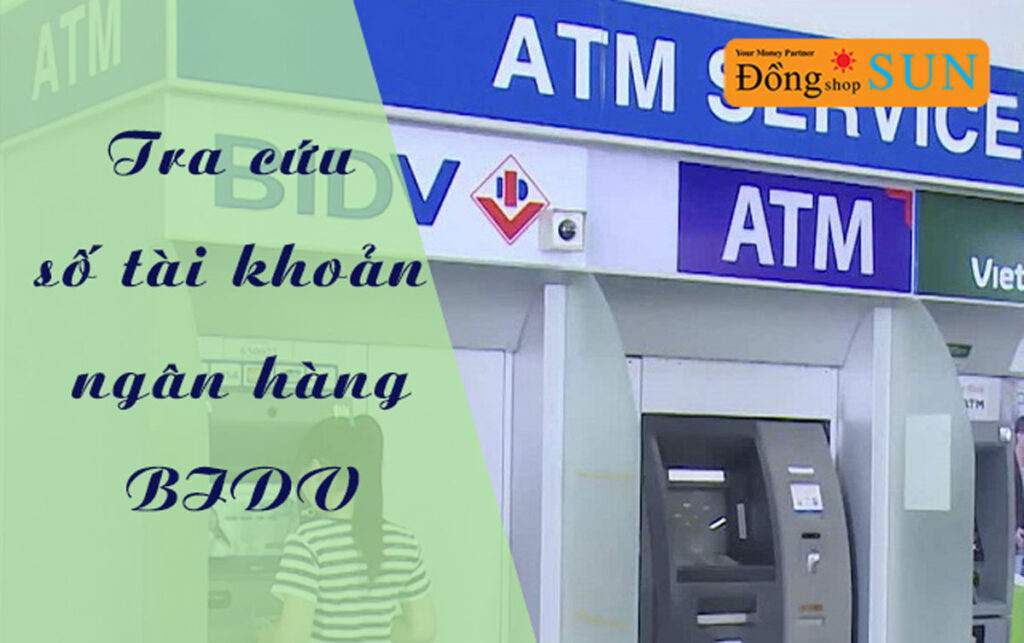 Cách tra số tài khoản ngân hàng BIDV trực tiếp