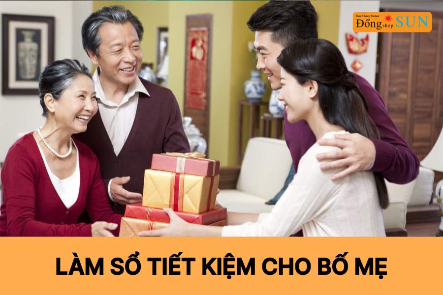 Thủ tục mở sổ tiết kiệm cho bố mẹ
