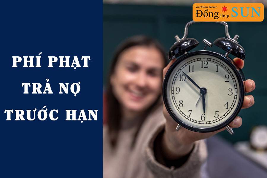 Phí phạt trả nợ trước hạn