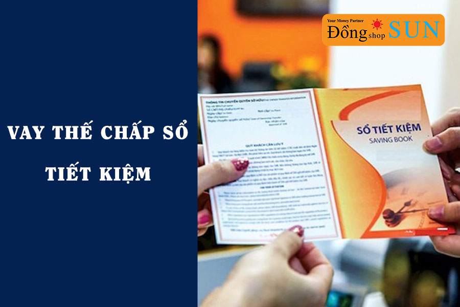 Vay thế chấp sổ tiết kiệm