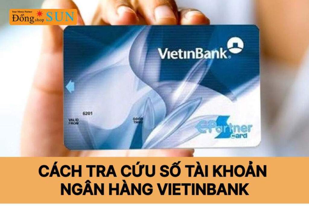 Cách tra cứu số tài khoản ngân hàng Vietinbank mới 2023