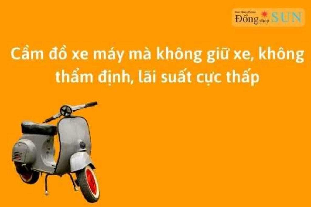 Địa chỉ cầm đồ xe máy không giữ xe uy tín, lãi suất thấp ở đâu?